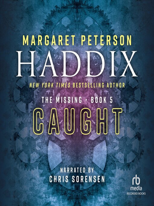 Title details for Caught by Margaret Peterson Haddix - Wait list